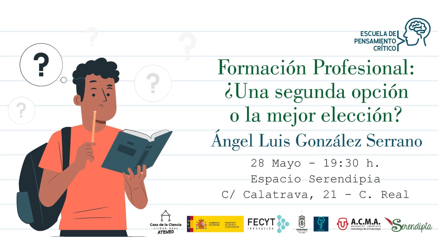 Pensamiento Crítico, con el Tema 22: “Formación Profesional: ¿Una segunda opción o la mejor elección?”, impartido por con Ángel Luis González Serrano